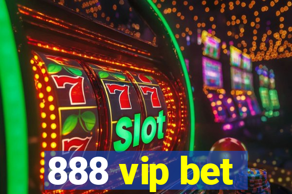 888 vip bet